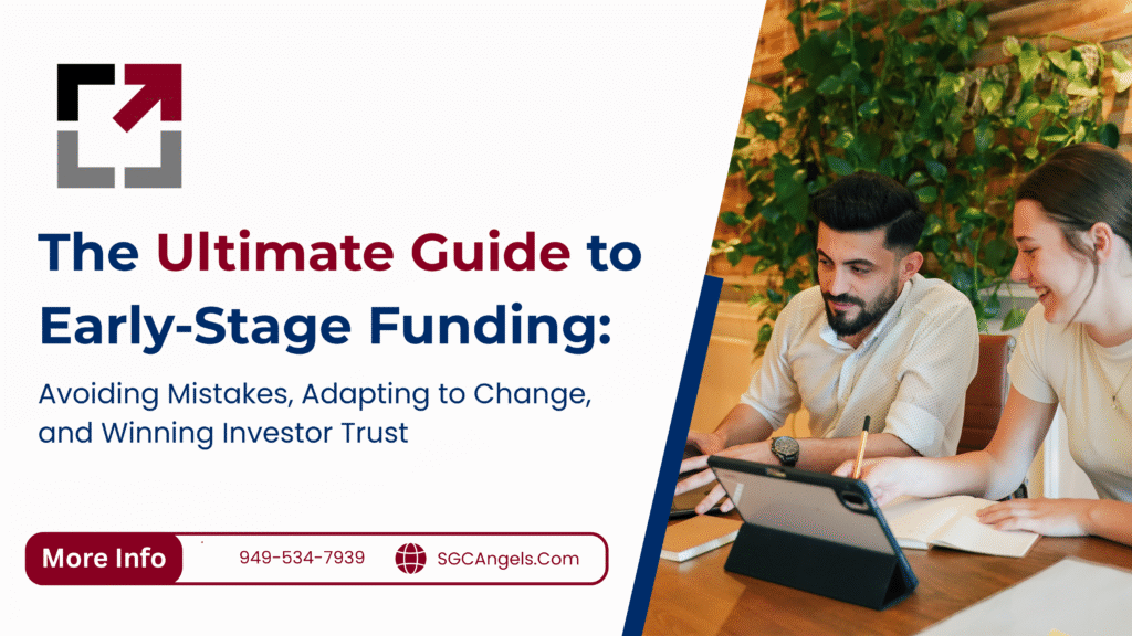 The Ultimate Guide to Early-Stage Funding: Avoiding Mistakes, Adapting to Change, and Winning Investor Trust