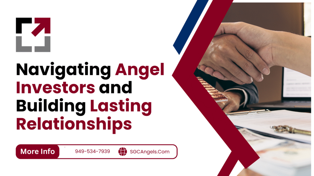 Navigating Angel Investors and Building Lasting Relationships