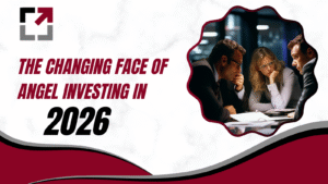 The Changing Face of Angel Investing in 2026 