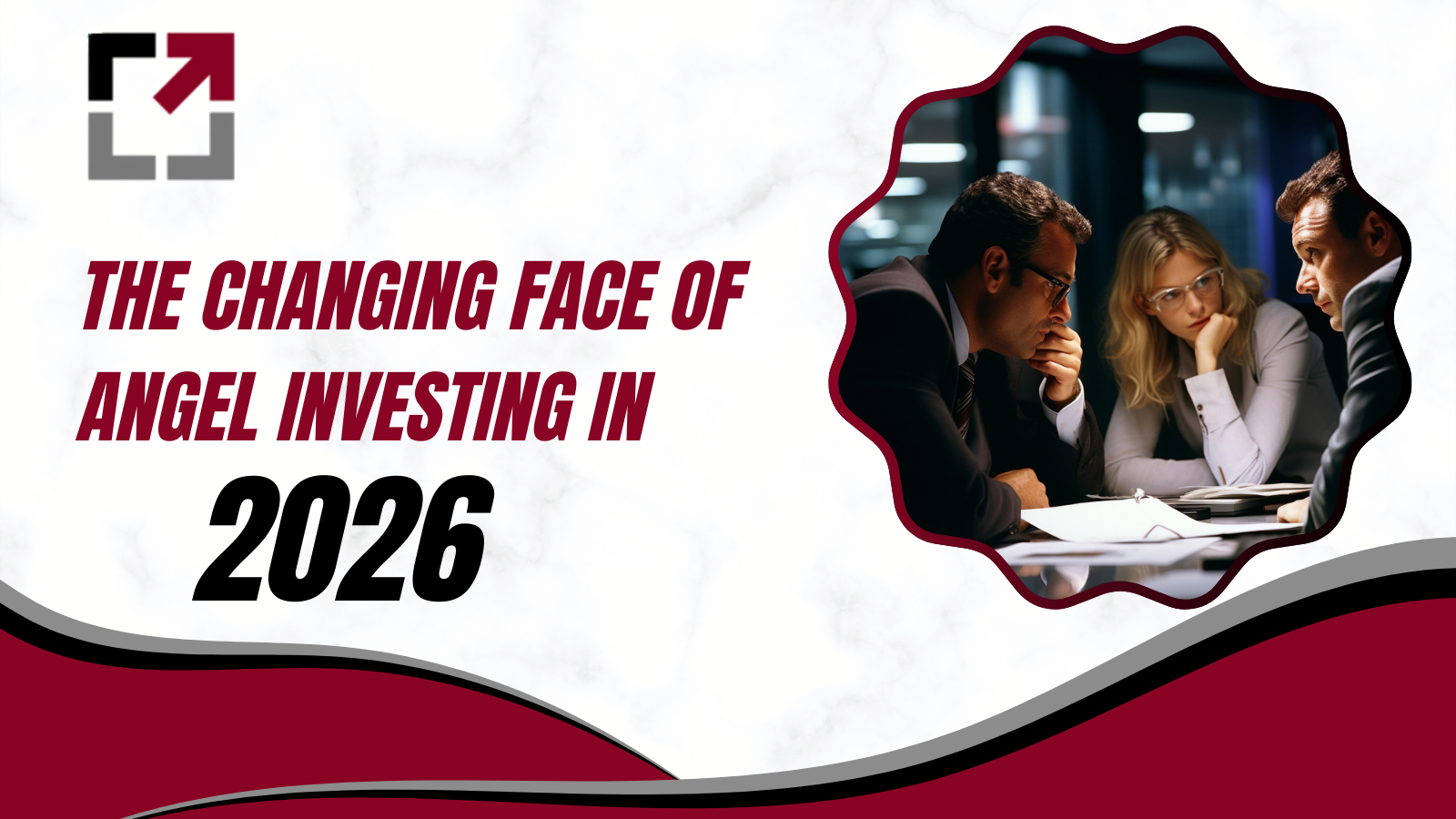The Changing Face of Angel Investing in 2026 